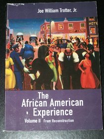 Volume II: From Reconstruction:: Volume of ...Trotter-The African American Experience with CDROM