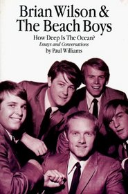 Brian Wilson  the Beach Boys: How Deep Is the Ocean?
