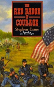 The Red Badge of Courage, Complete and Unabridged
