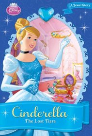 Cinderella: The Lost Tiara (Disney Princess Chapter Books)