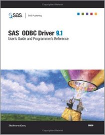 Sas Odbc Driver 9.1: User's Guide And Programmer's Reference