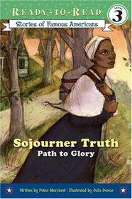 Sojourner Truth: Path to Glory (Ready-to-Read. Level 3)