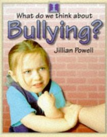 Bullying (What Do We Think About? S.)