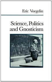 Science, Politics, and Gnosticism