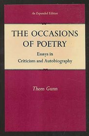 The Occasions of Poetry: Essays in Criticism and Autobiography