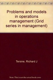 Problems and models in operations management (Grid series in management)
