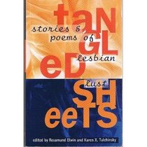 Tangled Sheets: Stories and Poems of Lesbian Lust