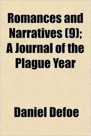 Romances and Narratives (9); A Journal of the Plague Year