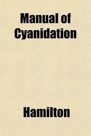 Manual of Cyanidation