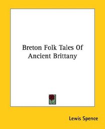 Breton Folk Tales Of Ancient Brittany