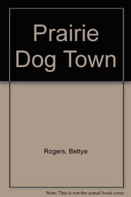 Prairie Dog Town (Smithsonian Wild Heritage Collection)