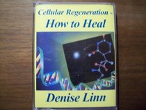 Cellular Regeneration: How to Heal