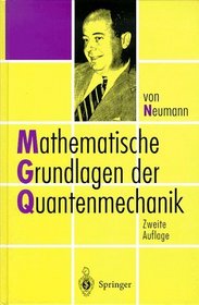 Mathematische Grundlagen der Quantenmechanik (German Edition)