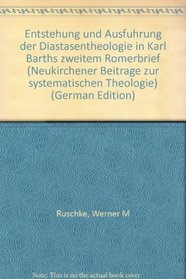 Entstehung und Ausfuhrung der Diastasentheologie in Karl Barths zweitem 