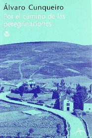 Por El Camino de Las Peregrinaciones (Spanish Edition)