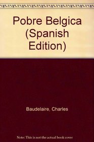 Pobre Belgica (Spanish Edition)