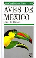 Aves de Mexico / A Field Guide to Mexican Birds and Adjacent Central America: Guia de campo. Identificacion de todas las especies encontradas en Mexico, ... of all specie (Spanish Edition)