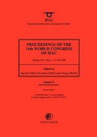 Proceedings of the 14th World Congress of IFAC (18-Volume Set) : Nonlinear System I (Proceedings of the 14th World Congress of Ifac)