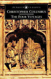 The Four Voyages : Being His Own Log-Book, Letters and Dispatches with Connecting Narratives.. (Penguin Classics)