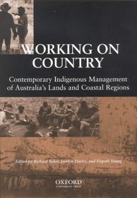 Working on Country: Contemporary Indigenous Management of Australia's Lands and Costal Regions