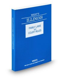 West's Illinois Family Laws and Court Rules, 2011 ed.