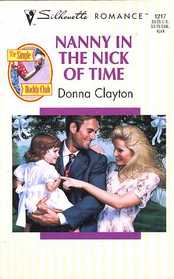 Nanny In The Nick Of Time  (The Single Daddy Club, Bk 2) (Silhouette Romance, No 1217)