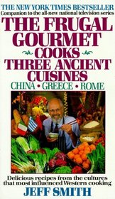 The Frugal Gourmet Cooks Three Ancient Cuisines