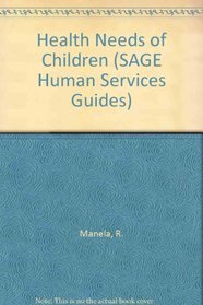 Health Needs of Children (SAGE Human Services Guides)