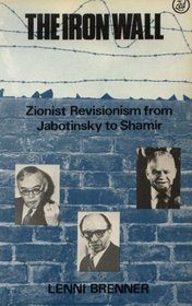 The Iron Wall: Zionist Revisionism from Jabotinsky to Shamir