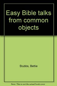 Easy Bible talks from common objects