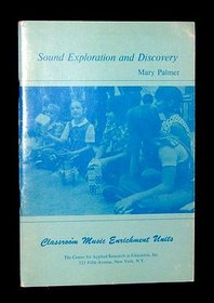 Sound exploration and discovery (Classroom music enrichment units)