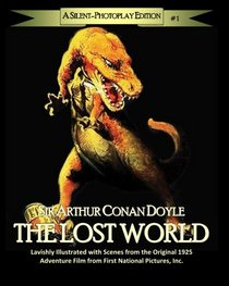 The Lost World: A Silent-Photoplay Edition (The Silent-Photoplay)