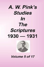 A. W. Pink's Studies in the Scriptures, Volume 05