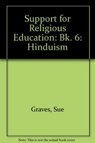 Support for Religious Education: Bk. 6: Hinduism
