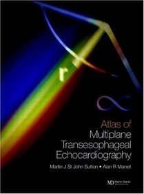 An Atlas of Multiplane Transesophageal Echocardiography, 2 Volume Set