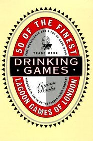 50 Of the Finest Drinking Games