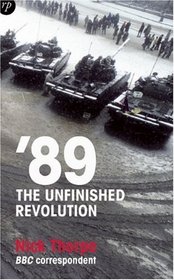 '89: The Unfinished Revolution: Power and Powerlessness in Eastern Europe