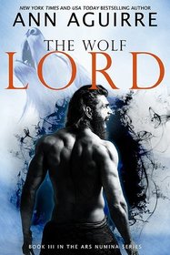 The Wolf Lord (Ars Numina, Bk 3)