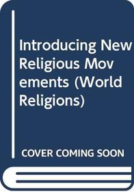 Introducing New Religious Movements (World Religions)