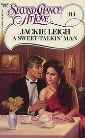 A Sweet-Talkin' Man (Second Chance at Love, No 414)