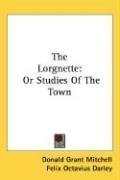 The Lorgnette: Or Studies Of The Town