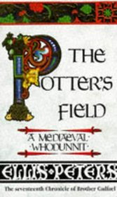 The Potter's Field: The Seventeenth Chronicle Of Brother Cadfael