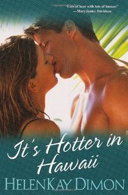 It's Hotter in Hawaii (Men of Hawaii, Bk 2)