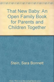 That New Baby: An Open Family Book for Parents and Children Together (Open Family Book Series)