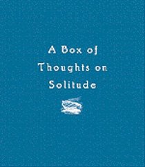 A Box of Thoughts on Solitude