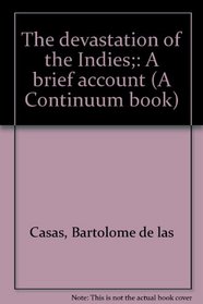The devastation of the Indies;: A brief account (A Continuum book)