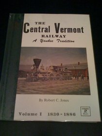 The Central Vermont Railway: A Yankee tradition