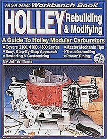 Holley Rebuilding and Modifying (Workbench Book)