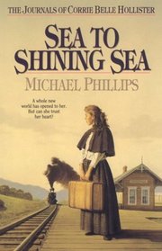 Sea to Shining Sea (Journals of Corrie Belle Hollister, No 5)