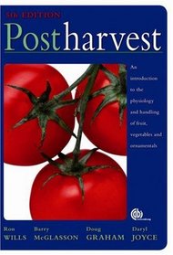 Postharvest: An introduction to the physiology and handling of fruit, vegetables and ornamentals (Cabi Publishing)